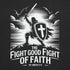 Fight The Good Fight Christian Bible Verse T-Shirt